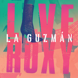 La Guzmán Live At The Roxy (Comme