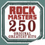 Rock Masters - 250 Original Great