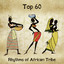 Top 60: Rhythms of African Tribe,