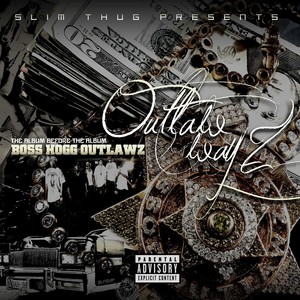 Slim Thug Presents: Outlaw Wayz -