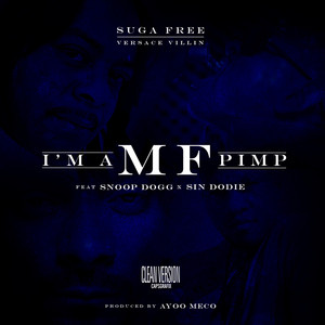 I'm a MF Pimp (feat. Snoop Dogg &