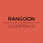 Rangoon Soundtrack
