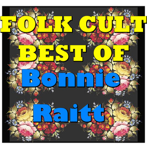 Folk Cult: Best Of Bonnie Raitt (