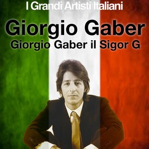 Giorgio Gaber il Signor G (I Gran