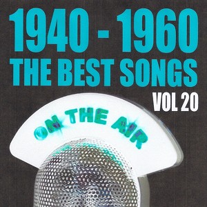 1940 - 1960 : The Best Songs, Vol