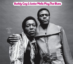 Buddy Guy & Junior Wells Play The