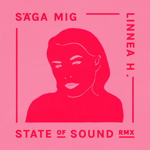 Säga mig (State of Sound Remix)