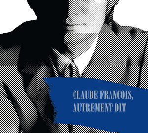 Claude François, Autrement Dit