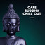 Cafe Buddha Chill Out