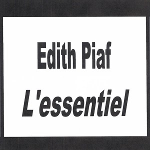 Édith Piaf - L'essentiel