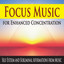 Focus Music for Enhanced Concentr