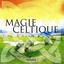 Magie Celtique Vol 1
