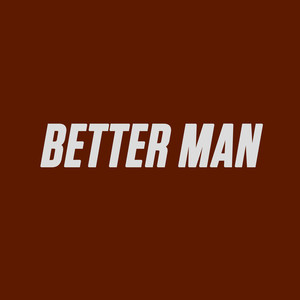 Better Man (Piano Version)