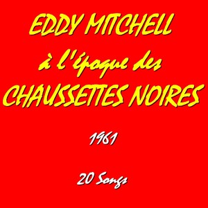 Eddy Mitchell à L'époque Des ''ch