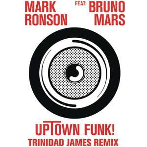 Uptown Funk (Trinidad James Remix