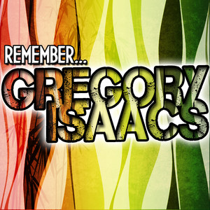 Remember... Gregory Isaacs