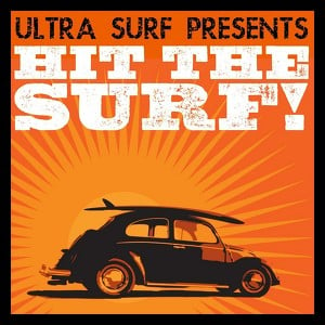 Ultra-Surf Presents: Hit The Surf