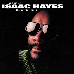 Isaac Hayes: The Best Of The Poly