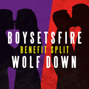Boysetsfire / Wolf Down - Benefit