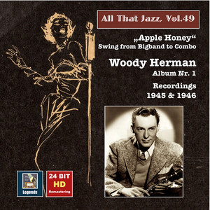 All That Jazz, Vol. 49: Woody Her
