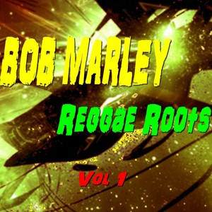 Reggae Roots, Vol. 1