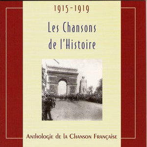 Les Chansons De L'histoire 1915 -
