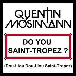 Do You Saint-Tropez ? (dou-Liou D