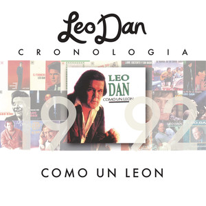 Leo Dan Cronología - Como Un León