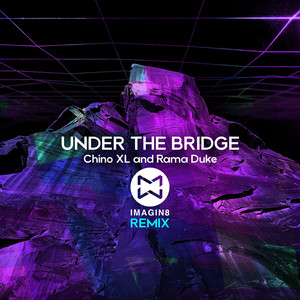 Under the Bridge (Imagine 8 Remix