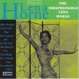 The Irrepressible Lena Horne