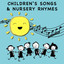 Children's Songs and Nursery Rhym