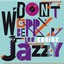 Don't Worry Be Jazzy By Lee Konit
