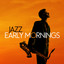 Jazz: Early Mornings