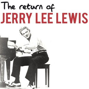 The Return Of Jerry Lee Lewis