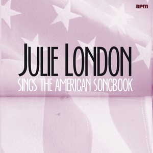 Julie London Sings The American S