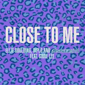 Close To Me (with Diplo & aboutag