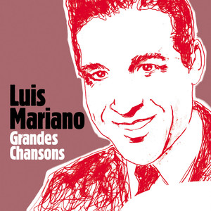 Luis Mariano: Grandes Chansons