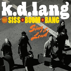 K.d. Lang And The Siss Boom Bang: