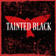 Tainted Black