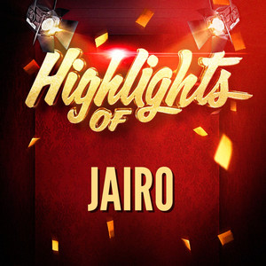 Highlights of Jairo