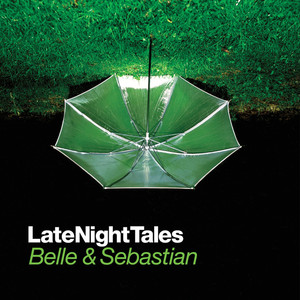Late Night Tales: Belle & Sebasti