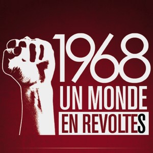 1968 Un Monde En Révoltes