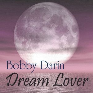 Dream Lover - The Best Of Bobby D