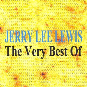 The Very Best Of - Jerry Lee Lewi