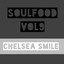 Soulfood, Vol. 9: Chelsea Smile