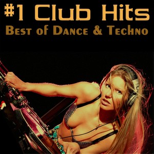 #1 Club Hits Vol.1 - Best Of Danc