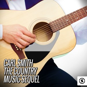Carl Smith: The Country Music Seq