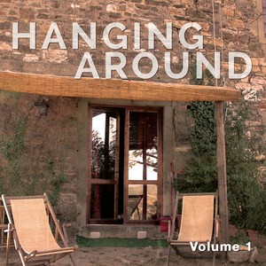 Hanging Around, Vol. 1 (Relaxed C