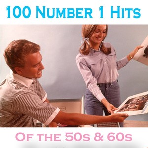 100 No.1 Hits Of The 50s & 60s