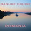Danube Cruise Vol.1: Romania